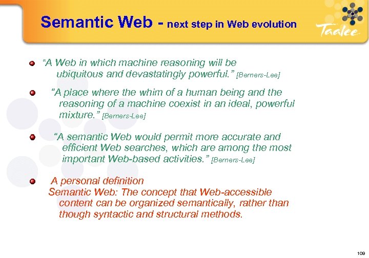Semantic Web - next step in Web evolution “A Web in which machine reasoning