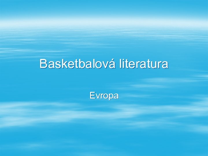 Basketbalová literatura Evropa 