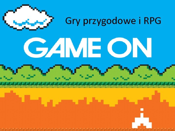 Gry przygodowe i RPG 