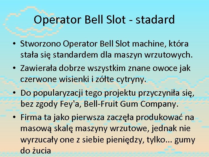 Operator Bell Slot - stadard • Stworzono Operator Bell Slot machine, która stała się