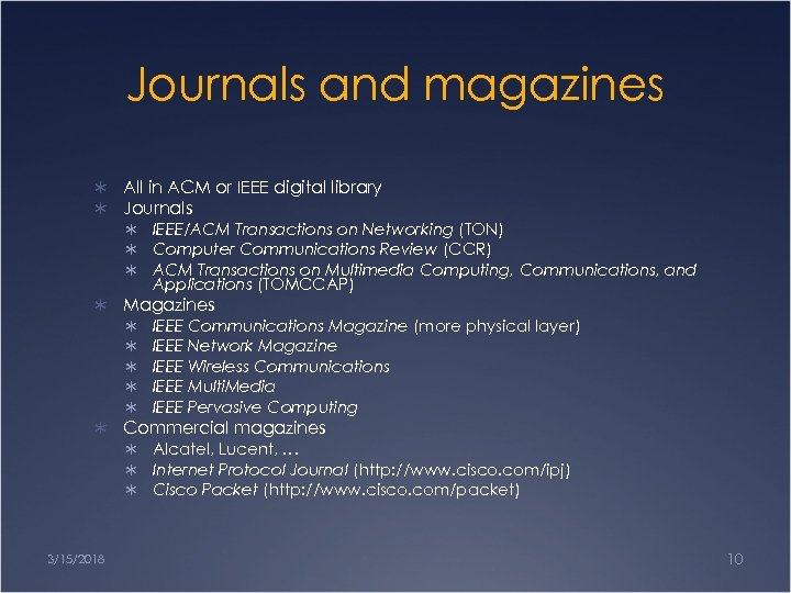 Journals and magazines Ü All in ACM or IEEE digital library Ü Journals Ü