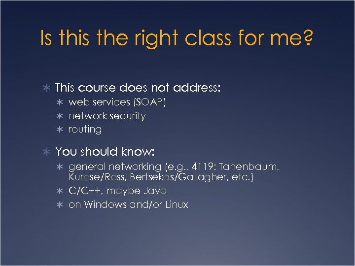 Is this the right class for me? Ü This course does not address: Ü
