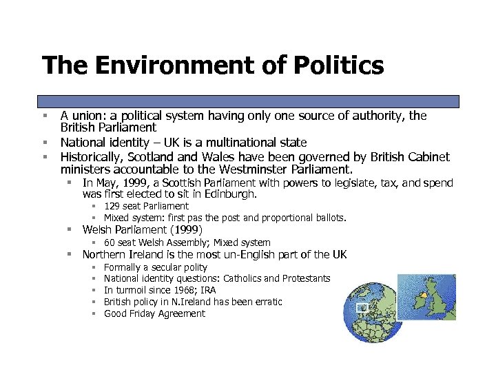 The Environment of Politics § § § A union: a political system having only