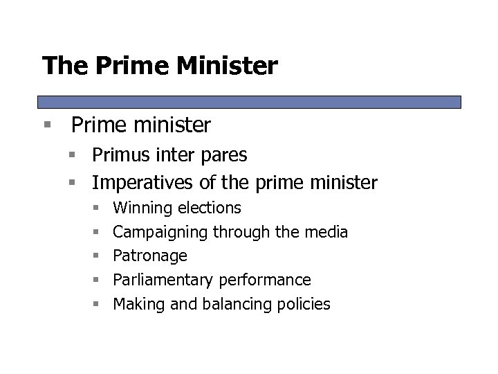 The Prime Minister § Prime minister § Primus inter pares § Imperatives of the