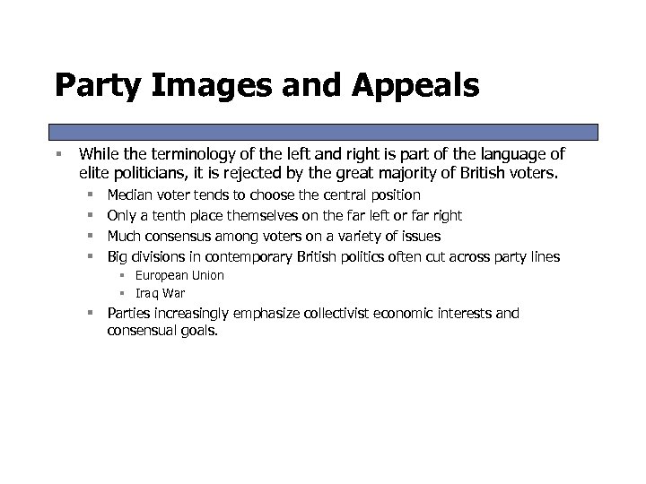 Party Images and Appeals § While the terminology of the left and right is