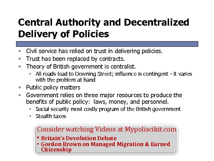 Central Authority and Decentralized Delivery of Policies § Civil service has relied on trust