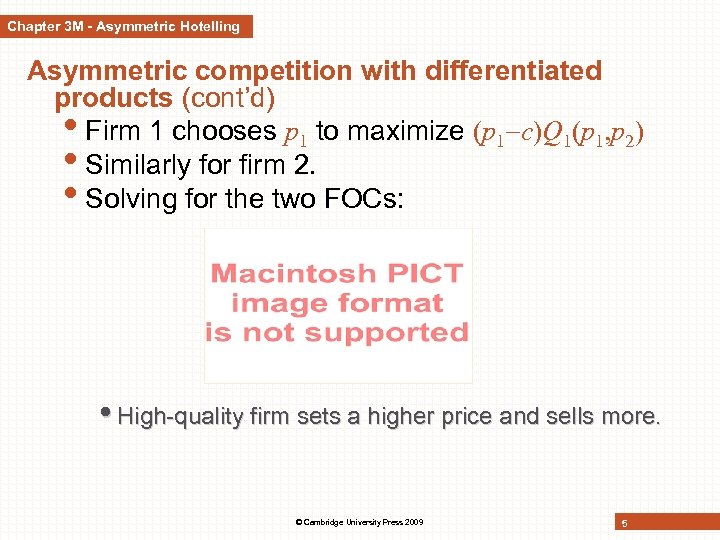 Chapter 3 M - Asymmetric Hotelling Asymmetric competition with differentiated products (cont’d) • Firm