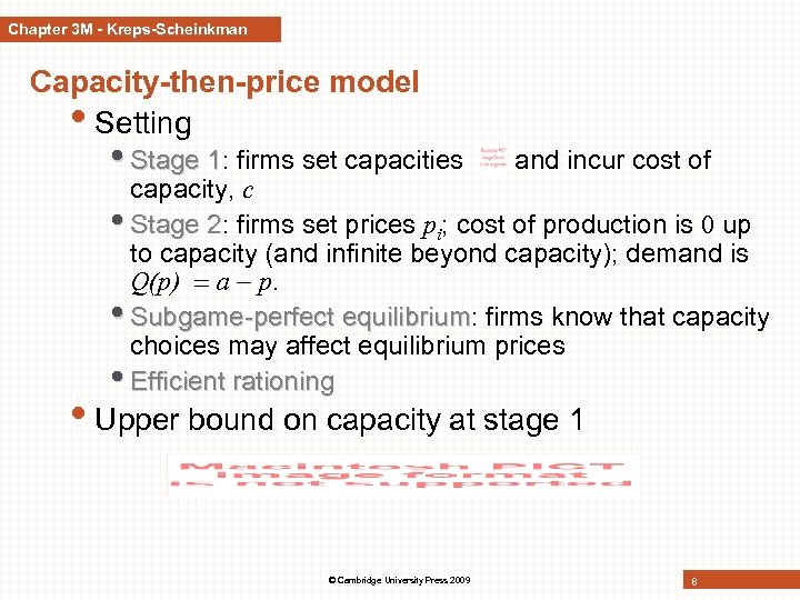 Chapter 3 M - Kreps-Scheinkman Capacity-then-price model • Setting • Stage 1: firms set