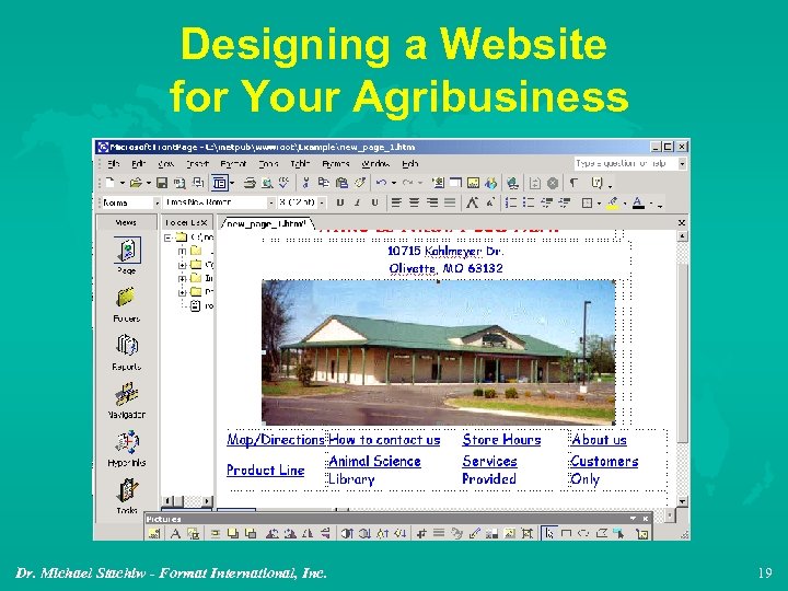 Designing a Website for Your Agribusiness Dr. Michael Stachiw - Format International, Inc. 19