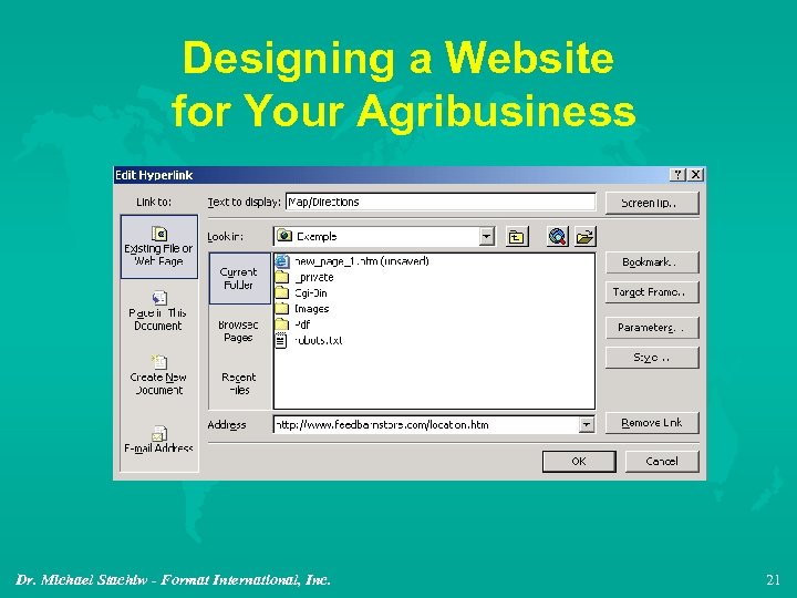 Designing a Website for Your Agribusiness Dr. Michael Stachiw - Format International, Inc. 21