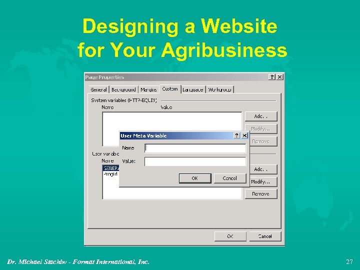 Designing a Website for Your Agribusiness Dr. Michael Stachiw - Format International, Inc. 27