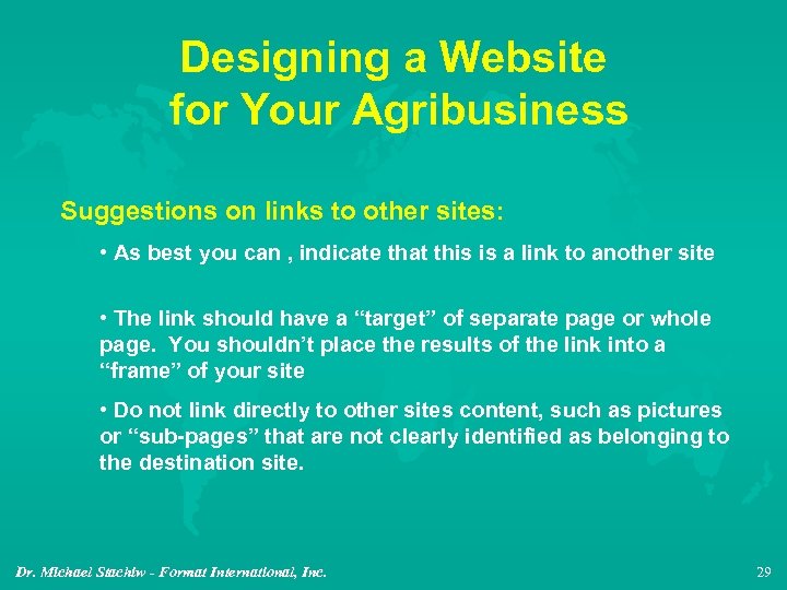 Designing a Website for Your Agribusiness Suggestions on links to other sites: • As