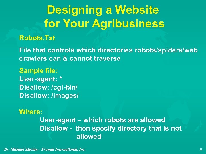Designing a Website for Your Agribusiness Robots. Txt File that controls which directories robots/spiders/web