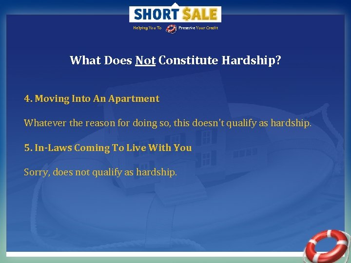 Helping You To Preserve Your Credit What Does Not Constitute Hardship? 4. Moving Into