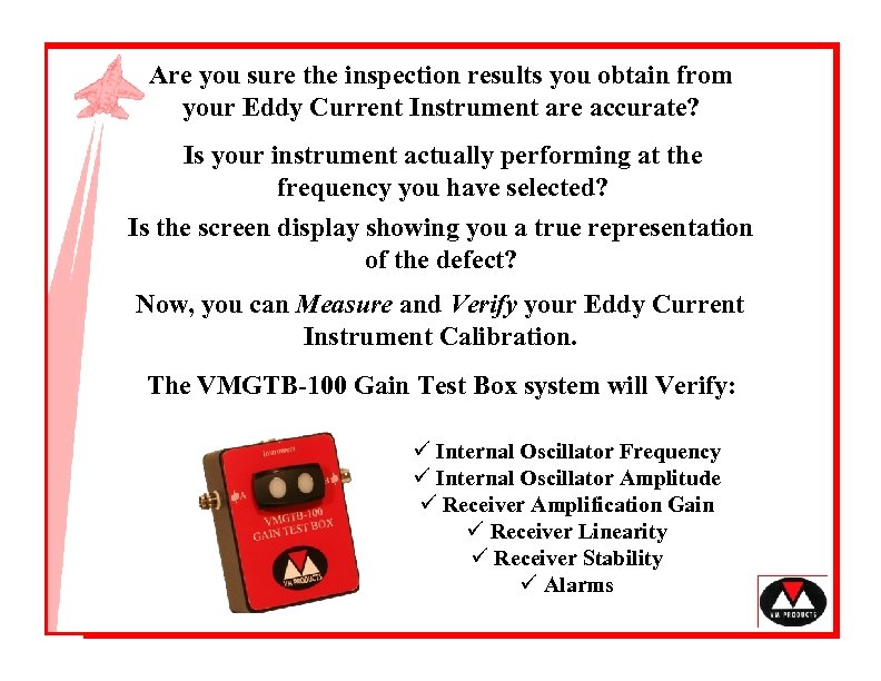 Are you sure the inspection results you obtain from your Eddy Current Instrument are