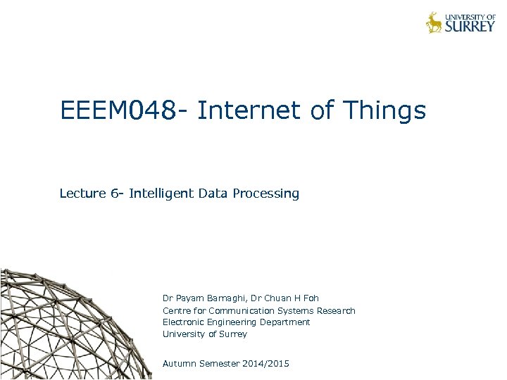 EEEM 048 - Internet of Things Lecture 6 - Intelligent Data Processing Dr Payam