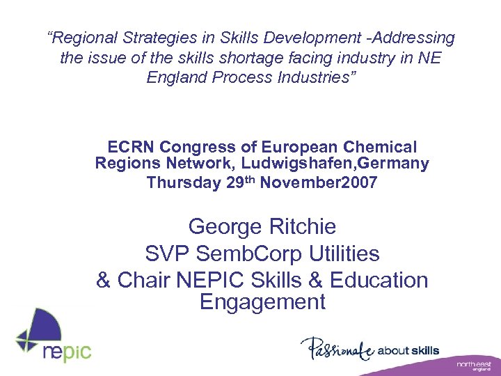 “Regional Strategies in Skills Development -Addressing the issue of the skills shortage facing industry