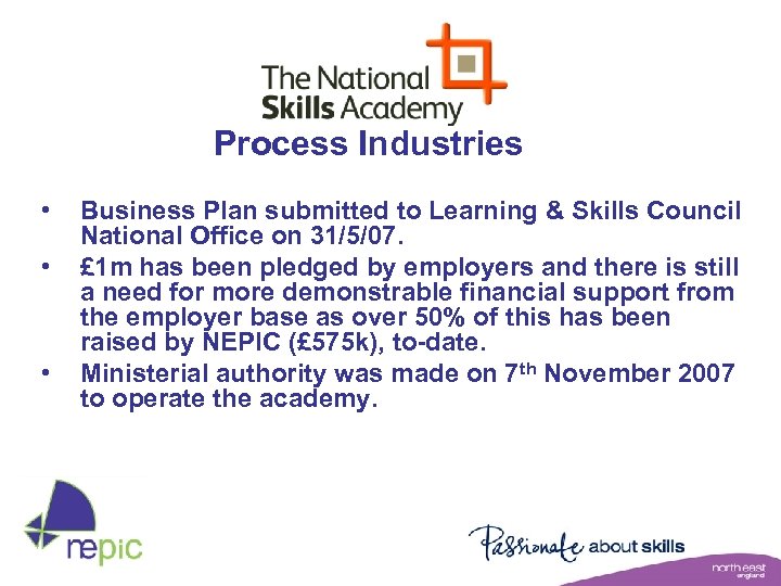 Process Industries • • • Business Plan submitted to Learning & Skills Council National