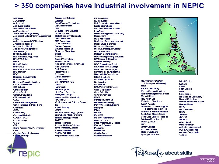 > 350 companies have Industrial involvement in NEPIC ABB Eutech ACS Dobfar Actinomed AES