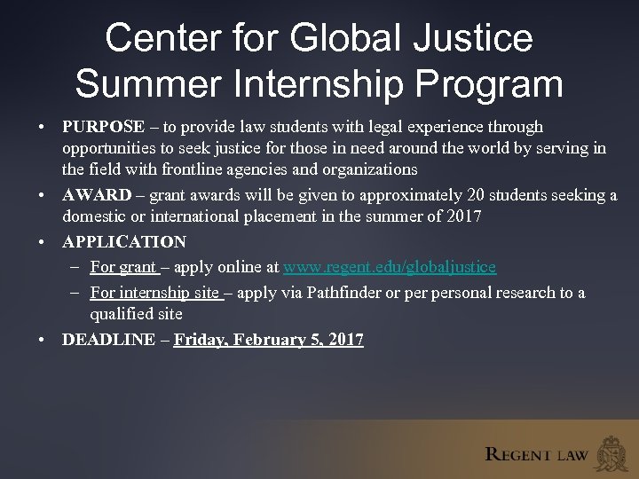 Center for Global Justice Summer Internship Program • PURPOSE – to provide law students
