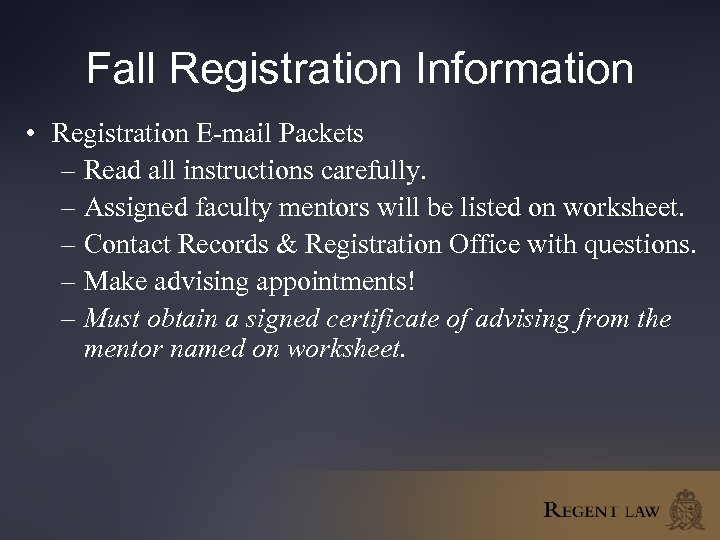 Fall Registration Information • Registration E-mail Packets – Read all instructions carefully. – Assigned