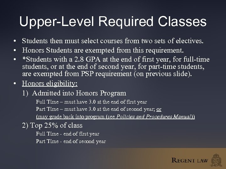 Upper-Level Required Classes • Students then must select courses from two sets of electives.