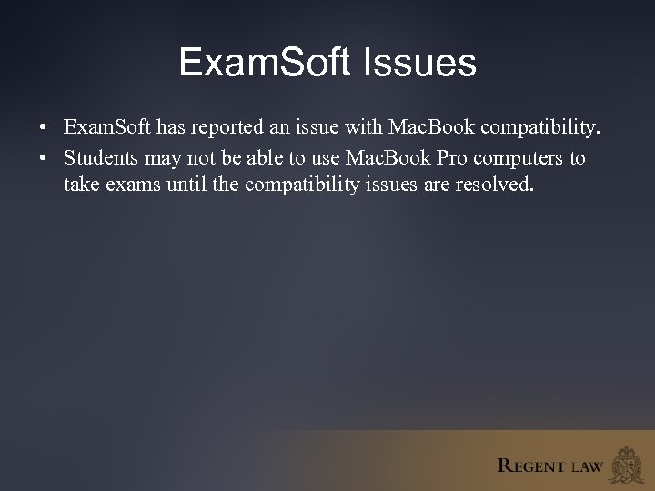 Exam. Soft Issues • Exam. Soft has reported an issue with Mac. Book compatibility.