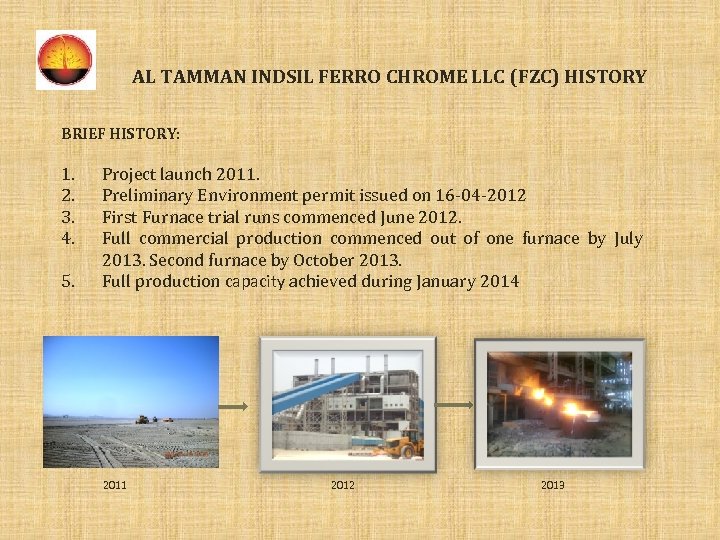 AL TAMMAN INDSIL FERRO CHROME LLC (FZC) HISTORY BRIEF HISTORY: 1. 2. 3. 4.