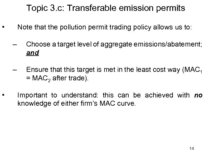 Topic 3. c: Transferable emission permits • Note that the pollution permit trading policy