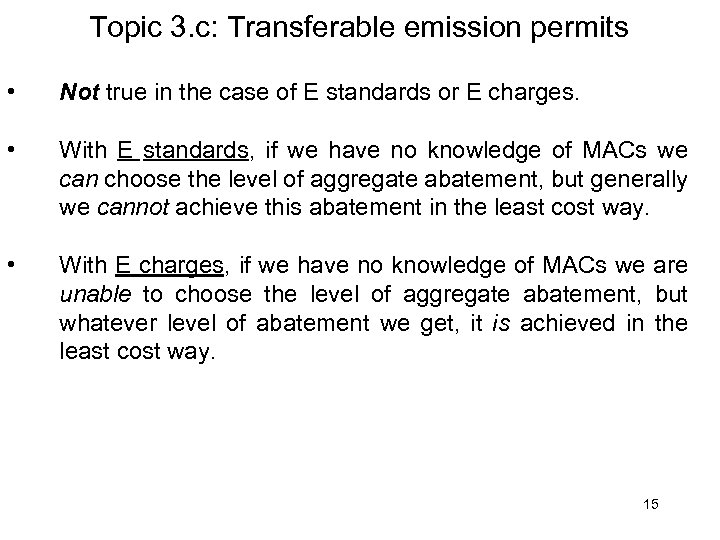 Topic 3. c: Transferable emission permits • Not true in the case of E