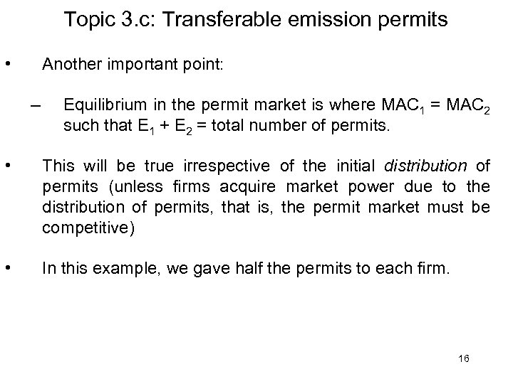 Topic 3. c: Transferable emission permits • Another important point: – Equilibrium in the