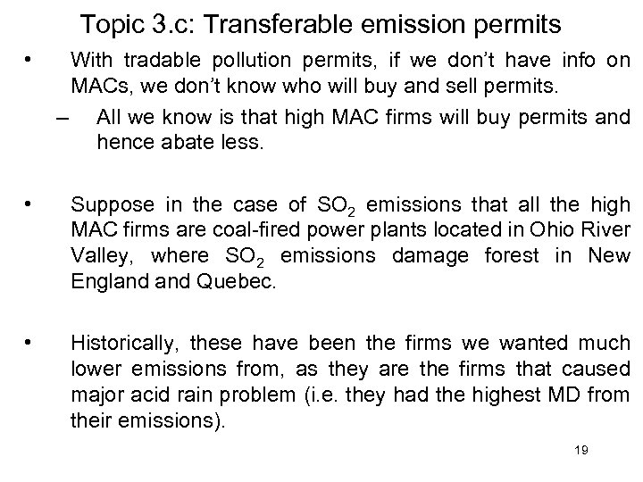 Topic 3. c: Transferable emission permits • With tradable pollution permits, if we don’t