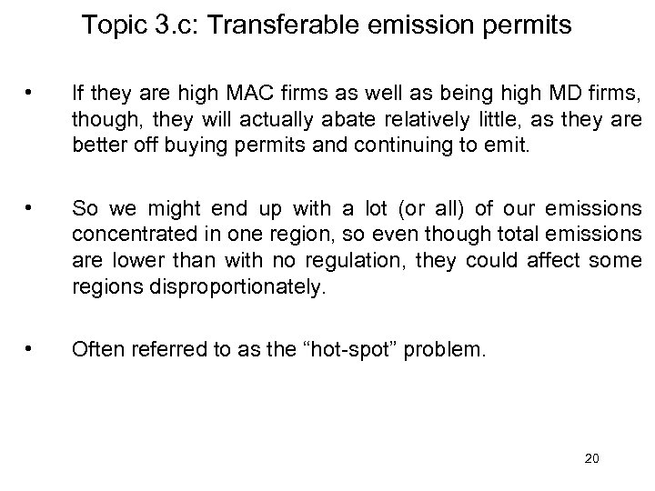 Topic 3. c: Transferable emission permits • If they are high MAC firms as