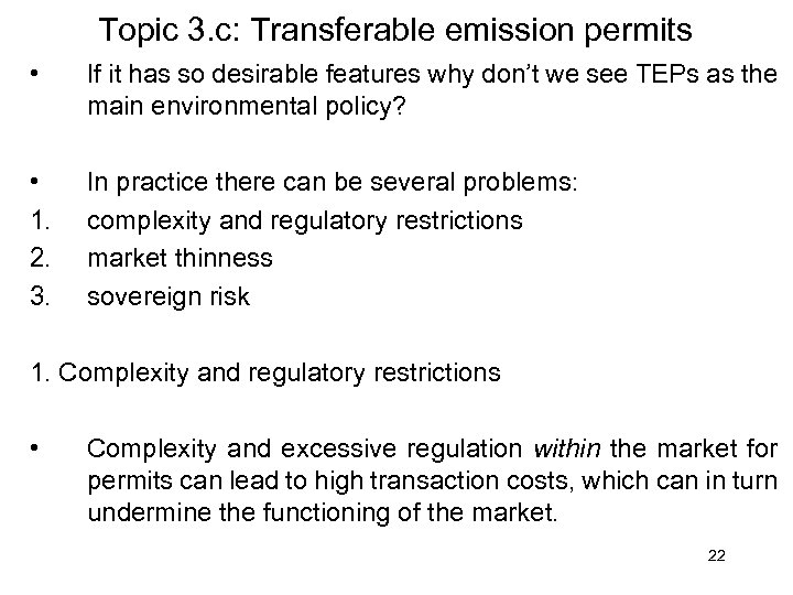 Topic 3. c: Transferable emission permits • If it has so desirable features why