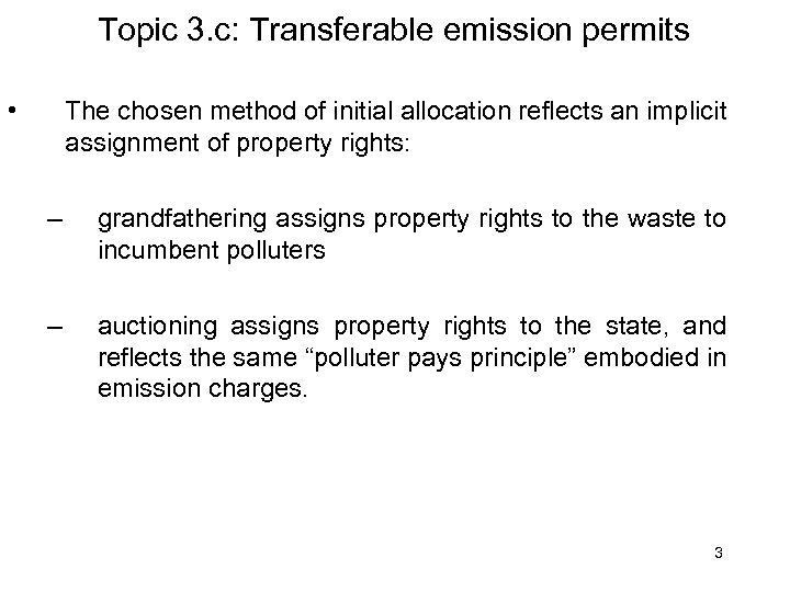 Topic 3. c: Transferable emission permits • The chosen method of initial allocation reflects