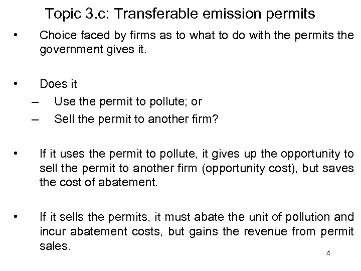 Topic 3. c: Transferable emission permits • • Choice faced by firms as to