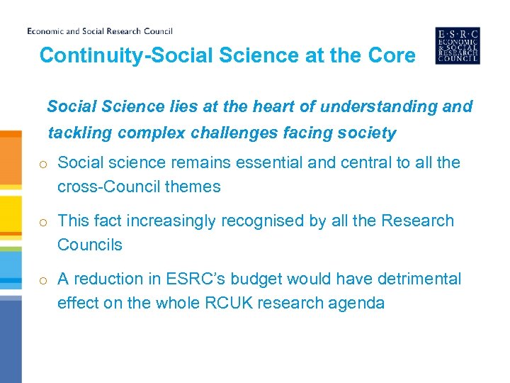 Continuity-Social Science at the Core Social Science lies at the heart of understanding and