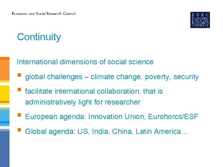 Continuity International dimensions of social science § global challenges – climate change, poverty, security