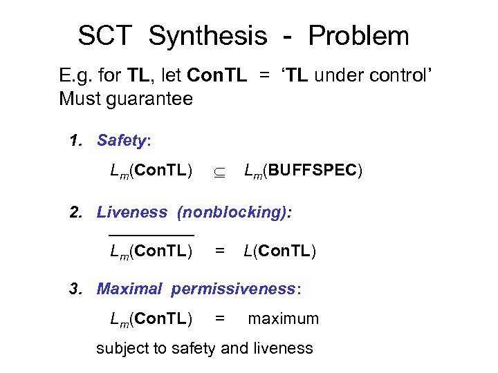 SCT Synthesis - Problem E. g. for TL, let Con. TL = ‘TL under