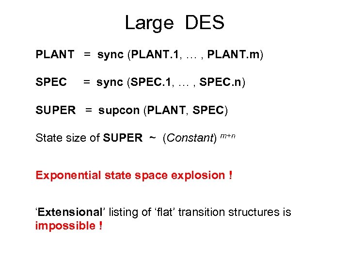 Large DES PLANT = sync (PLANT. 1, … , PLANT. m) SPEC = sync