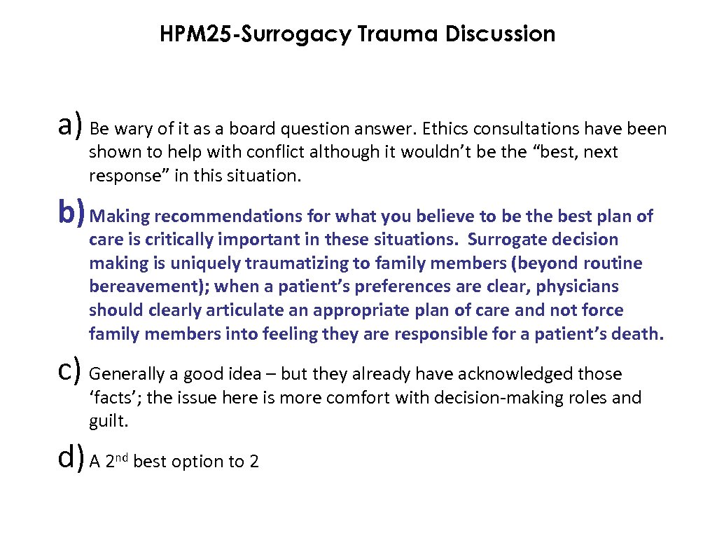 HPM 25 -Surrogacy Trauma Discussion a) Be wary of it as a board question