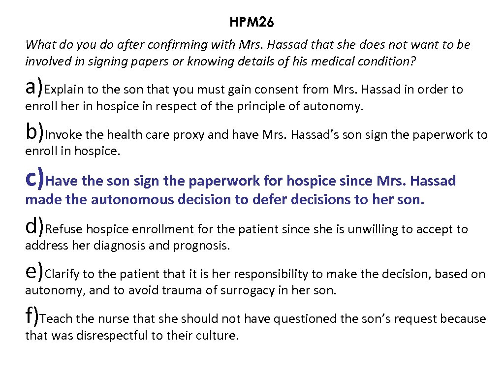 HPM 26 What do you do after confirming with Mrs. Hassad that she does