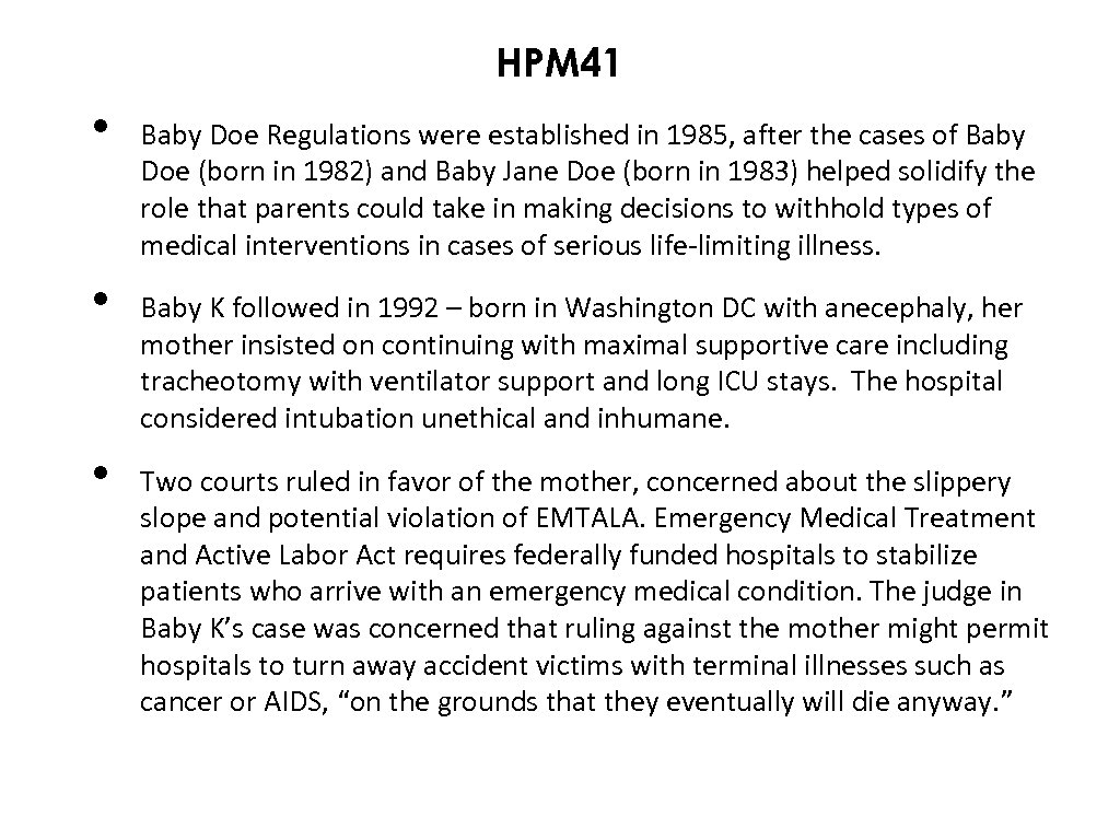 HPM 41 • • • Baby Doe Regulations were established in 1985, after the