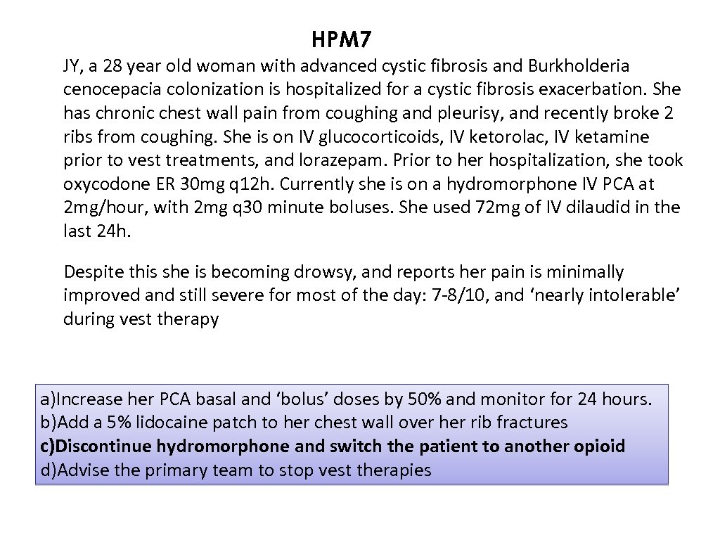 HPM 7 JY, a 28 year old woman with advanced cystic fibrosis and Burkholderia