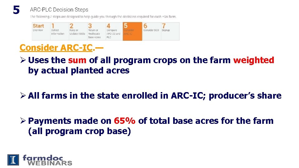 5 Consider ARC-IC. — Ø Uses the sum of all program crops on the