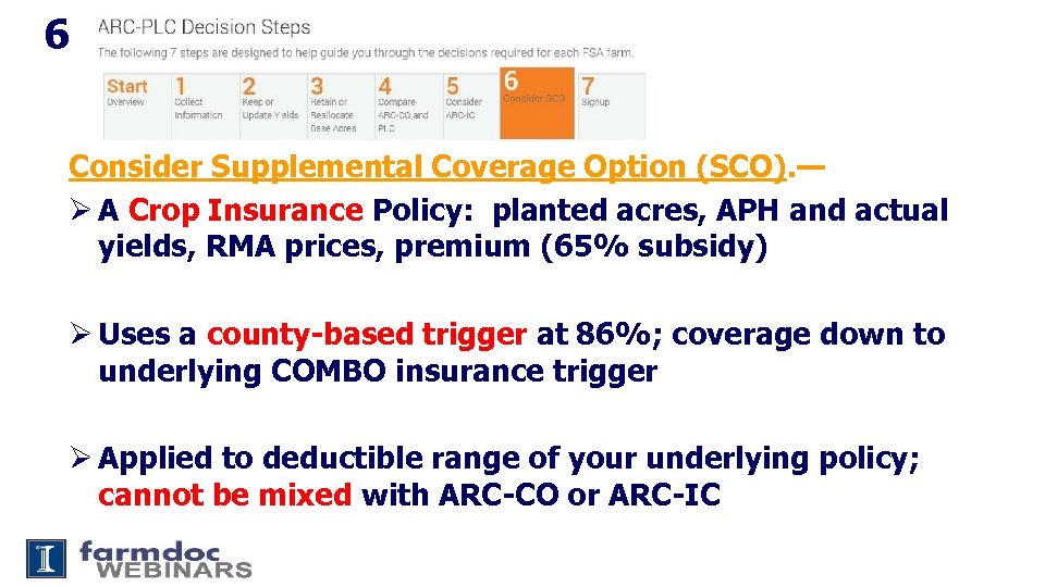 6 Consider Supplemental Coverage Option (SCO). — Ø A Crop Insurance Policy: planted acres,