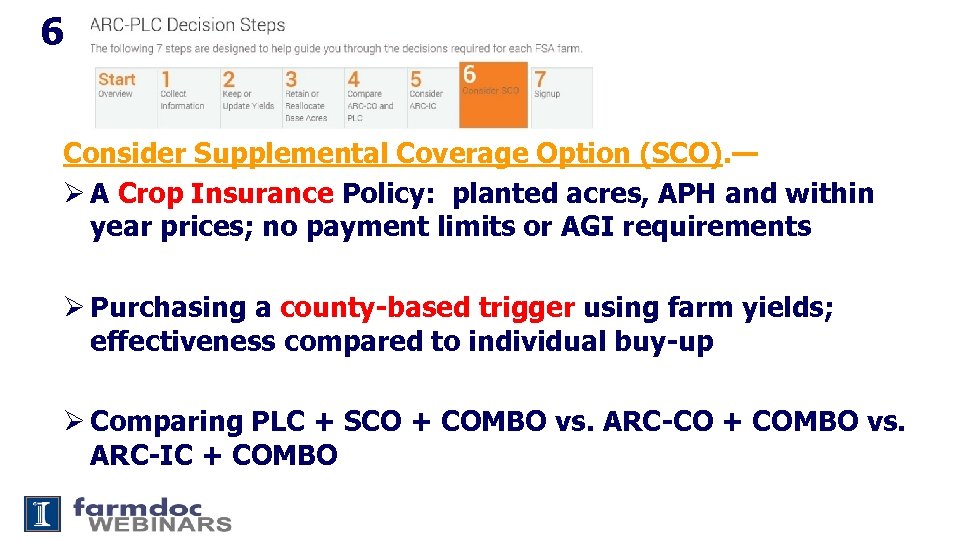 6 Consider Supplemental Coverage Option (SCO). — Ø A Crop Insurance Policy: planted acres,