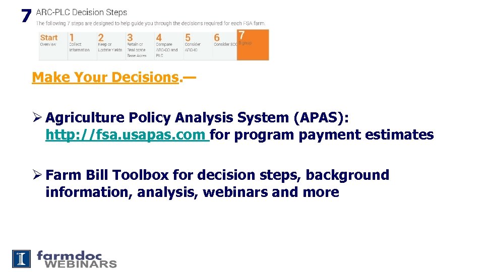 7 Make Your Decisions. — Ø Agriculture Policy Analysis System (APAS): http: //fsa. usapas.