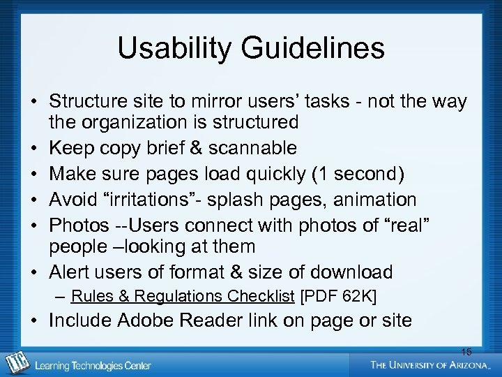 Usability Guidelines • Structure site to mirror users’ tasks - not the way the