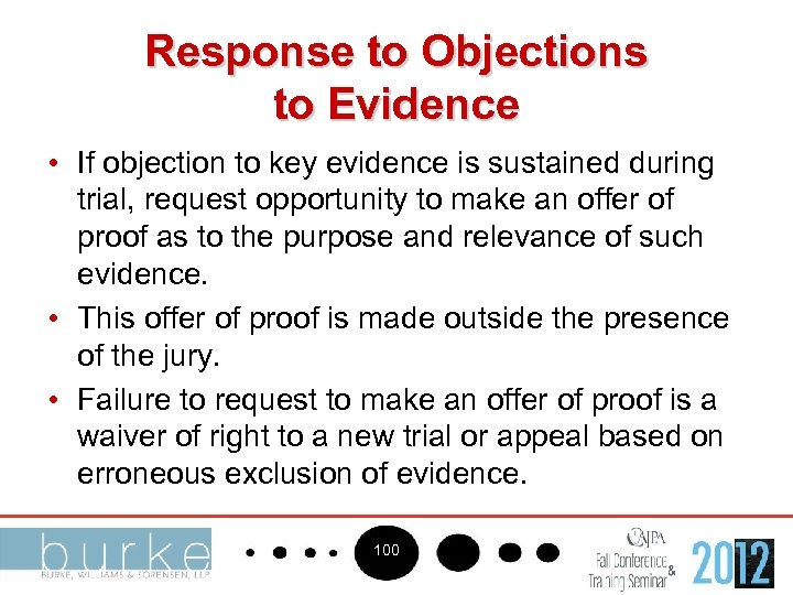 Response to Objections to Evidence • If objection to key evidence is sustained during